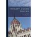 Hungary, a Short History