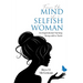 From the Mind of a Selfish Woman: An Inspirational Nursing Story with a Twist