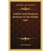 Arabian And European Medicine In The Middle Ages