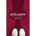 Unguarded: An Inmates Guide to Spiritual Recovery