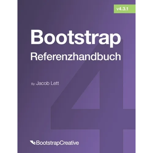 Bootstrap-Referenzhandbuch: Verweisen Sie schnell auf alle Klassen und allgemeinen Codefragmente