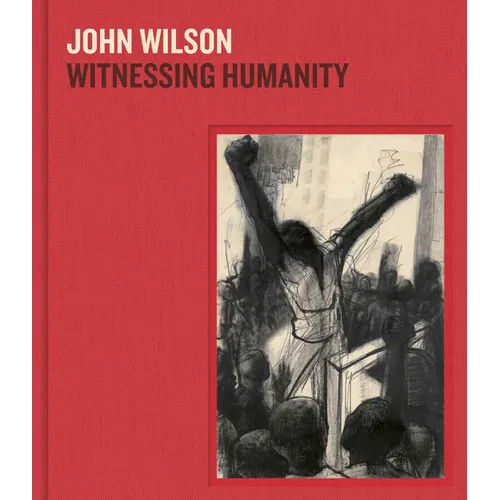 John Wilson: Witnessing Humanity
