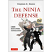 The Ninja Defense: A Modern Master's Approach to Universal Dangers (Includes DVD) [With DVD]