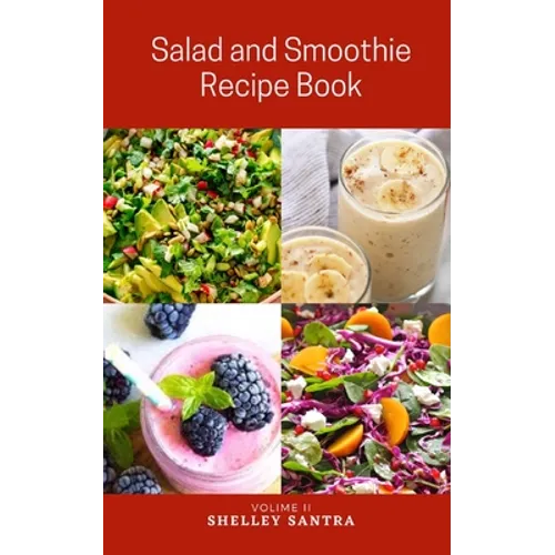Salad and Smoothie Recipe Book
