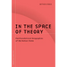 In the Space of Theory: Postfoundational Geographies of the Nation-State Volume 26