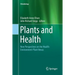 Plants and Health: New Perspectives on the Health-Environment-Plant Nexus