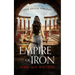 Empire of Iron: A Novel of the Vestal Virgins