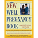 New Well Pregnancy Book: Completely Revised and Updated