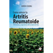Cmo vencer la Artritis Reumatoide: Mi historia y experiencia de la mano de Dios