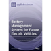 Battery Management System for Future Electric Vehicles