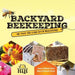 Backyard Beekeeping: We Take The Sting Out Of Beekeeping