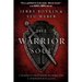 The Warrior Soul: Five Powerful Principles to Make You a Stronger Man of God