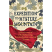 Expedition to Mystery Mountain: Adventures of a Bushwhacking, Knickerbocker-wearing Woman: (A true tale of a 1926-sytyle wilderness adventure)