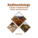 Sedimentology: A Study of Sedimentary Rocks and Structures
