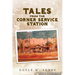 Tales from the Corner Service Station