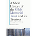 A Short History of the Gibb Memorial Trust and Its Trustees: A Century of Oriental Scholarship