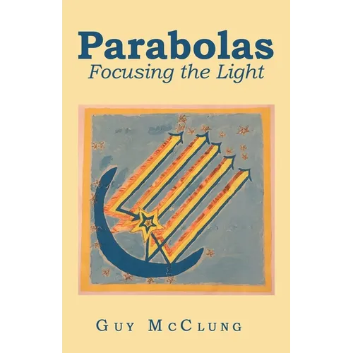 Parabolas: Focusing the Light