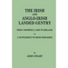 Irish and Anglo-Irish Landed Gentry When Cromwell Came to Ireland, Or, a Supplement to Irish Pedigrees