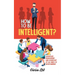 How To Be Intelligent?: Leadership, Management and Leadership of all kinds of Entertainment