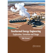 Geothermal Energy Engineering: Exploration, Extraction and Usage