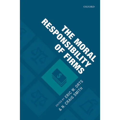 The Moral Responsibility of Firms