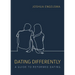 Dating Differently: A Guide to Reformed Dating