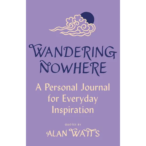 Wandering Nowhere: A Personal Journal for Everyday Inspiration
