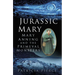 Jurassic Mary: Mary Anning and the Primeval Monsters