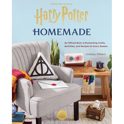Harry Potter: Homemade: An Official Book of Enchanting Crafts, Activities, and Recipes for Every Season