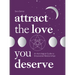 Attract the Love You Deserve: An Astrological Guide to Empowered Relationships