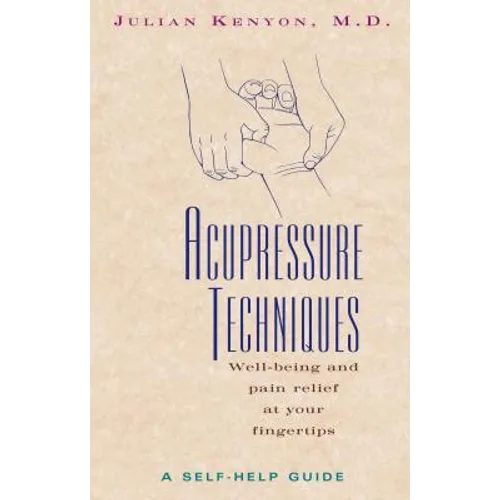 Acupressure Techniques: A Self-Help Guide