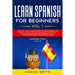 Learn Spanish for Beginners: : Vol 1-A step-by-step-guide on how to speak Spanish like crazy even in your car and traveling, with easy phrases and