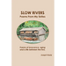 Slow Rivers