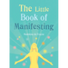 The Little Book of Manifesting