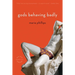 Gods Behaving Badly