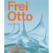 Frei Otto: Building with Nature