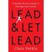 Lead and Let Lead: A Rebel's Proven Guide to Owning Your Career