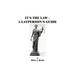 It's the Law: A Layperson's Guide