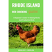 Rhode Island Red Chickens Guide: A Beginner's Guide To Raising Hardy And Productive Birds