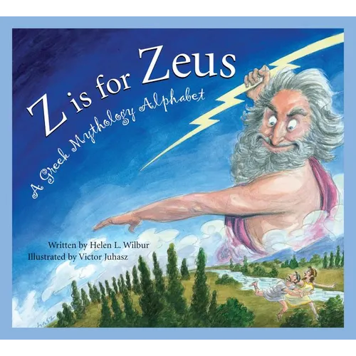 Z Is for Zeus: A Greek Mythology Alphabet