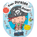 Even Pirates Poop