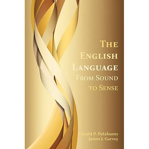 The English Language: From Sound to Sense