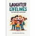 Laughter & Lifelines: 150 Jokes with Bible Devotions