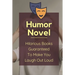 Humor Novel: Hilarious Books Guaranteed To Make You Laugh Out Loud: Humor Romance Novel
