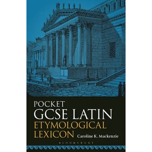 Pocket GCSE Latin Etymological Lexicon