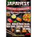 Japanese Takeout Cookbook Favorite Japanese Takeout Recipes to Make at Home: Sushi, Noodles, Rices, Salads, Miso Soups, Tempura, Teriyaki and More