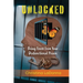 Unlocked: Being Freed from Your Dysfunctional Prison