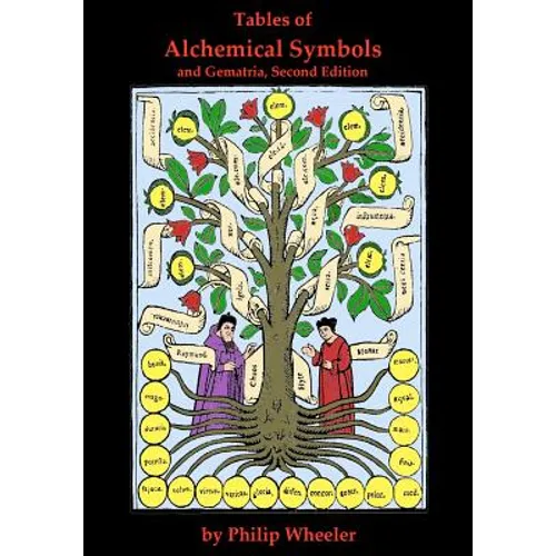 Tables of Alchemical Symbols and Gematria Second Edition