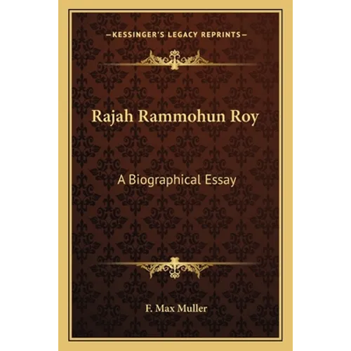 Rajah Rammohun Roy: A Biographical Essay