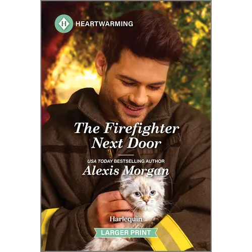 The Firefighter Next Door: A Clean and Uplifting Romance